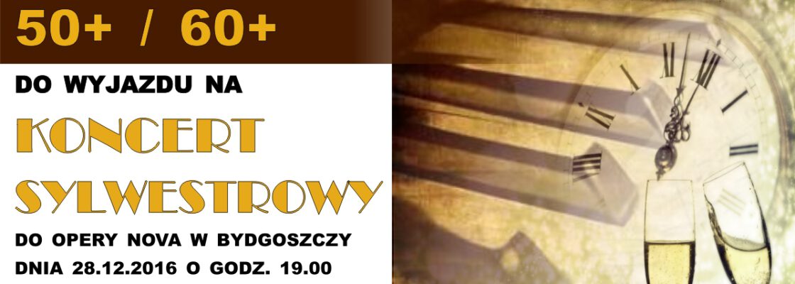 Wyjazd na koncert sylwestrowy do Bydgoszczy