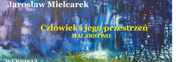 Człowiek i jego przestrzeń w malarstwie Doroty Karandyszowskiej oraz Jarosława Mielcarka