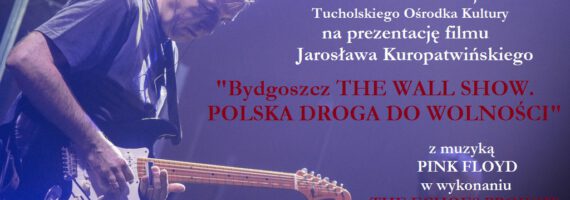 Film `Bydgoszcz THE WALL Show, Polska droga do wolności` w TOK