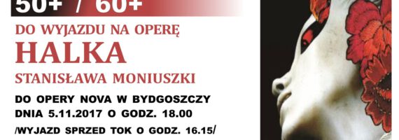 Wyjazd do Opery Nova na `Halkę` Stanisława Moniuszki