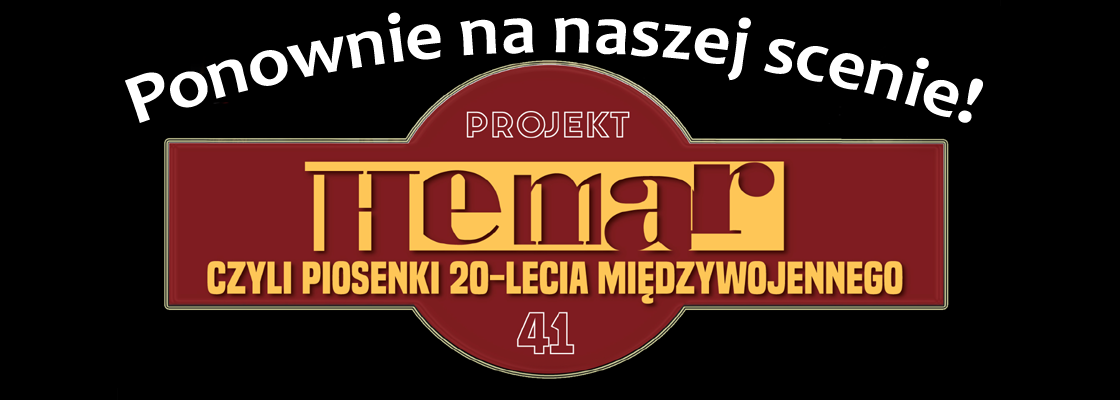„Hemar – czyli piosenki 20-lecia międzywojennego” ponownie w TOK