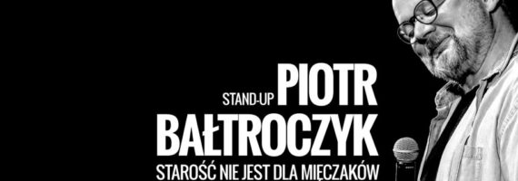 Stand-up Piotra Bałtroczyka